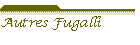 Autres Fugalli