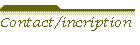 Contact/incription
